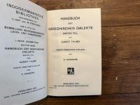 HANDBUCH DER GRIECHISCHEN DIALEKTE   ERSTER TEIL VON ALBERT THUMB   Zweite ERWEITERTE AUFLAGE VON E. KIECKERS und A. SCHERER