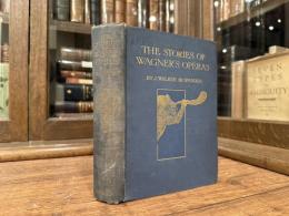 THE STORIES OF WAGNER'S OPERAS    WITH SIXTEEN ILLUSTRATIONS BY FRED. LECKE & HERMANN HENDRICH