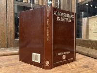 Zoroastrians in Britain    The Ratanbai Katrak Lectures, University of Oxford 1985