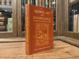 RITUAL ART AND KNOWLEDGE    Aesthetic Theory and Zoroastrian Ritual