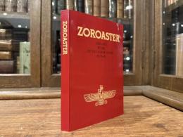 ZOROASTER   ZORO-TUSHTRA   LIFE AND WORK OF THE FORERUNNER IN IRAN    Received in the proximity of Abd-ru-shin through the special gift of one Called for the purpose