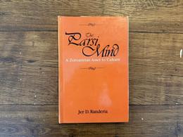 The Parsi Mind    A Zoroastrian Asset to Culture