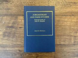 Zoroastrian and Parsi Studies   Selected works of John R. Hinnells