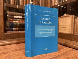 BEAUTY IN CONTEXT   Towards an Anthropological Approach to Aesthetics