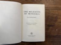 THE RELIGIONS OF MONGOLIA    Translated from the German edition by GEOFFREY SAMUEL