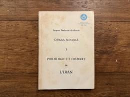 OPERA MINORA  I      PHILOLOGIE ET HISTOIRE DE L'IRAN