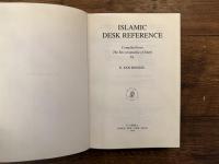 ISLAMIC DESK REFERENCE   Compiled from The Encyclopaedia of Islam