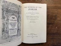 THE WISDOME OF THE ZOHAR    AN ANTHOLOGY OF TEXTS    Arranged by FISCHEL LACHOWER and ISAIAH TISHBY With extensive introductions and explanations by ISAIAH TISHBY   TRANSLATED FROM THE HEBREW BY DAVID GOLDSTEIN