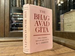 THE BHAGAVAD-GITA    WITH A COMMENTARY BASED ON THE ORIGINAL SOURCES BY R. C. ZAEHNER