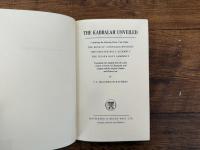 THE KABBALAH UNVEILED    Containing the following Books of the Zohar THE BOOK OF CONCEALED MYSTERY  THE GREATER HOLY ASSEMBLY   THE LESSER HOLY ASSEMBLY   Translated into English from the Latin version of Knorr von Rosenroth, and collated with the original Chaldee and Hebrew text by S. L. MACGREGOR MATHERS