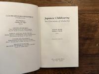 Japanese Childrearing   Two Generations of Scholarship    Foreword by Takeo Doi