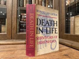 DEATH IN LIFE    SURVIVORS OF HIROSHIMA