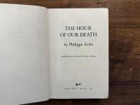 THE HOUR OF OUR DEATH     Translated from the French by Helen Weaver