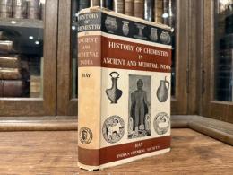 HISTORY OF CHEMISTRY IN ANCIENT AND MEDIEVAL INDIA INCORPORATING THE History of Hindu Chemistry BY ACHARYA PRAFULLA CHANDRA RAY