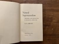 Natural Supernaturalism   TRADITION AND REVOLUTION IN ROMANTIC LITERATURE