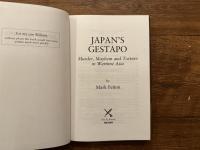 JAPAN'S GESTAPO   Murder, Mayhem and Torture in Wartime Asia