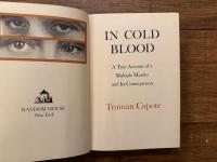 IN COLD BLOOD    A True Account of a Multiple Murder and Its Consequences