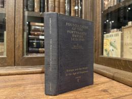 FOUNDATIONS of the PORTUGUESE EMPIRE, 1415-1580