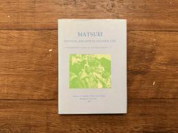 MATSURI   FESTIVAL AND RITE IN JAPANESE LIFE     CONTEMPORARY PAPERS ON JAPANESE RELIGION ①