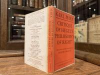 CRITIQUE OF HEGEL'S  PHILOSOPHY OF RIGHT    TRANSLATED FROM THE GERMAN BY ANNETTE JOLIN AND JOSEPH O'MALLEY   EDITED WITH AN INTRODUCTION AND NOTES BY JOSEPH O'MALLEY