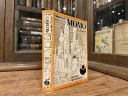 MOMO  oder  Die seltsame Geschite von den Zeit-Dieben und von dem Kind, das den Menschen die geestohlene Zeit zuruckbrachte    Ein Marchen-Roman