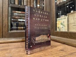 STRANGE PILGRIMS    Twelve Stories   TRANSLATED FROM THE SPANISH BY EDITH GROSSMAN