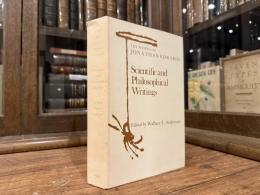 Scientific and Philosophical Writings   EDITED BY WALLACE E. ANDERSON