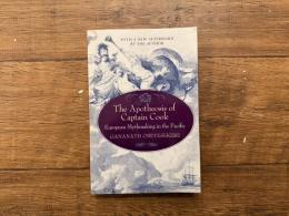 The Apotheosis of Captain Cook    European Mythmaking in the Pacific  WITH A NEW AFTERWORD BY THE AUTHOR