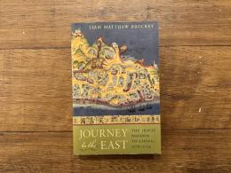 Journey to the East   The Jesuit Mission to China, 1579-1724