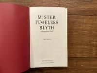 MISTER TIMELESS BLYTH  A Biographical Novel