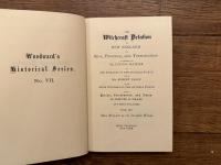 THE Witchcraft Delusion IN NEW ENGLAND  ITS RISE, PROGRESS, AND TERMINATION  AS EXHIBITED BY Dr, COTTON MATHER IN THE WONDERS OF THE INVISIBLE WORLD AND BY Mr. ROBERT CALEF IN HIS MORE WONDERS OF THE INVISIBLE WORLD WITH A Preface, Introduction, and Notes BY SAMUEL G. DRAKE IN THREE VOLUMES