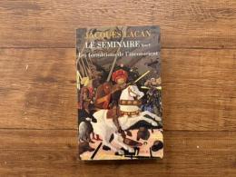 LE SEMINAIRE DE JACQUES LACAN   TEXTE ETABLI PAR JACQUES-ALAIN MILLER  LIVRE V  LES FORMATIONS DE L'INCONSCIENT  1957-1958