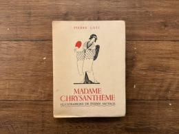 MADAME CHRYSANTHEME    ILLUSTRATIONS DE SYLVAIN SAUVAGE