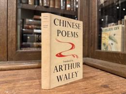 CHINESE POEMS  selected from 170 CHINESE POEMS, MORE TRANSLATIONS FROM THE CHINESE, THE TEMPLE AND THE BOOK OF SONGS