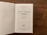 KANT-LEXIKON   Edition etablie et augmentee par Anne-Dominique Balmes et Pierre Osmo   Ouvrage traduit et publie avec le concours du Centre national du livre