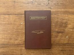 BEETHOVEN   A CRITICAL BIOGRAPHY    TRANSLATED FROM THE FRENCH By DR. THEODORE BAKER