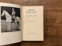 JAPAN OVER ASIA   With Illustrations and Maps