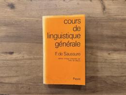 COURS DE LINGUISTIQUE GENERALE   Publie par CHARLES BALLY et ALBERT SECHEHAYE  Avec la collaboration de ALBERT RIEDLINGER  EDITION CRITIQUE PREPAREE PAR TULLIO DE MAURO