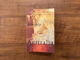 A HISTORY OF AUSTRALIA    Abridged by Michael Cathcart