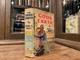 THE GOOD EARTH    By arrangement with The John Day Company