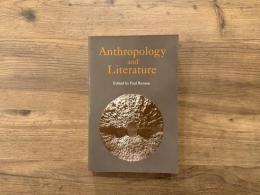 Anthropology and Literature   Introduction by Edward M. Bruner