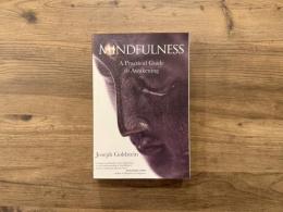 MINDFULNESS   A Practical Guide to Awakening