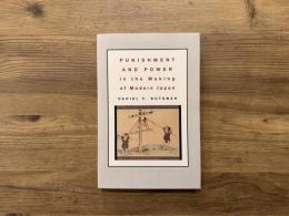 Punishment and Power in the Making of Modern Japan