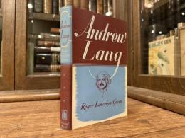 ANDREW LANG   A CRITICAL BIOGRAPHY WITH A SHORT-TITLE BIBLIOGRAPHY OF THE WORKS OF ANDREW LANG