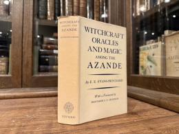 WITCHCRAFT, ORACLES AND MAGIC AMONG THE AZANDE    WITH A FOREWORD BY PROFESSOR C. G. SELIGMAN