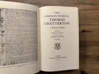 THE COMPLETE WORKS OF THOMAS CHATTERTON   A Bicentenary Edition  EDITED BY DONALD S. TAYLOR  IN ASSOCIATION WITH BENJAMIN B. HOOVER