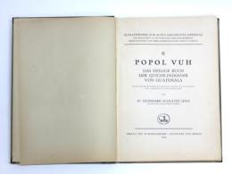 Popol Vuh. Das Heilige Buch der Quiché-Indianer von Guatemala. Nach einer wiedergefundenen alten Handschrift neu übersetzt und erläutert. [Quellenwerke zur alten Geschichte Amerikas aufgezeichnet in den Sprachen der Eingeborenen. Herausgegeben vom Ibero-Amerikanischen Institut, Berlin. II] 
