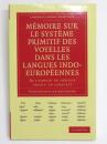 Memoire Sur Le Systeme Primitif Des Voyelles Dans Les Langues Indo-europeennes. De L’emploi Du Genitif Absolu En Sanscrit. (仏) 印欧語族における母音の原始的体系に関する覚え書き　