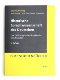 Historische Sprachwissenschaft des Deutschen. Eine Einführung in die Prinzipien des Sprachwandels. [Narr Studienbücher] 
