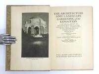 The Architecture and Landscape Gardening of Exposition. A Pictorial Survey of the Most Beautiful of the Architectural Compositions of the Panama-Pacific International Exposition. Described by Maud Wotring Raymond and Others with an Introduction by Louis Christian Mullgardt.